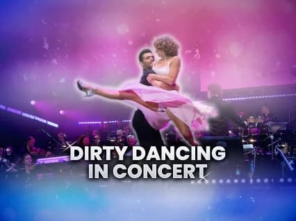 Dirty Dancing in Concert
